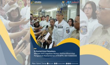 Kunker ke Pekanbaru, Menteri AHY Sampaikan Nomor WhatsApp Pengaduan ATR/BPN