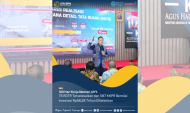 100 Hari Kerja Menteri AHY: 175 RDTR Terselesaikan dan 587 KKPR Bernilai Investasi Rp58,28 Triliun Diterbitkan