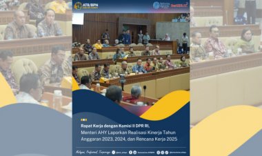 Di Hadapan Komisi II DPR RI, Menteri AHY Sebut Program Pertanahan dan Tata Ruang Beri Kesejahteraan untuk Rakyat