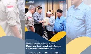 Melalui Program Reforma Agraria, Masyarakat Terdampak Konflik Sambas Kini Bisa Memiliki Sertipikat Tanah