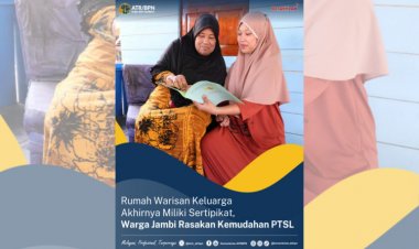 Rumah Warisan Keluarga Akhirnya Miliki Sertipikat, Warga Jambi Rasakan Kemudahan PTSL