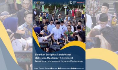 Serahkan Sertipikat Tanah Wakaf Elektronik, Menteri AHY: Semangat Pemerintah Modernisasi  Layanan Pertanahan