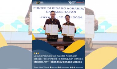 Dukung Peningkatan Kualitas Kesehatan, Menteri AHY Teken MOU dengan Menkes