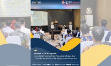 Wamen ATR/Waka BPN: Kerjasama Pemerintah dan Pelaku Usaha Kelapa Sawit Tingkatkan Produktivitas dan Kesejahteraan Masyarakat