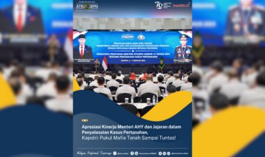 Apresiasi Kinerja Menteri AHY dan Jajaran dalam Penyelesaian Kasus Pertanahan, Kapolri: Pukul Mafia Tanah Sampai Tuntas