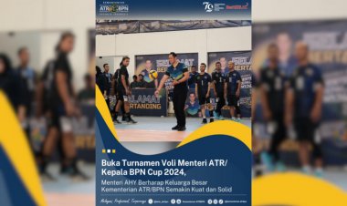 Menteri AHY Buka Turnamen Voly Menteri ATR/BPN Cup 2024
