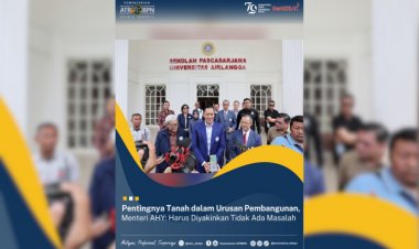 Pentingnya Tanah dalam Urusan Pembangunan, Menteri AHY: Harus Dimungkinkan Tidak Ada Masalah