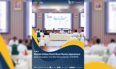 Sekjen Imbau Kontribusi Nyata Jajarannya demi Wujudkan Visi Misi Kementerian ATR/BPN