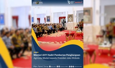 Menteri AHY Menghadiri Pemberian Penghargaan Agricola Medal kepada Presiden Joko Widodo
