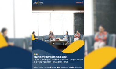 Minimalisir Dampak Sosial, Dirjen PTPP Ingin Lekatkan Penilaian Setiap Pengadaan Tanah