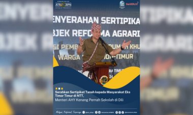 Serahkan Sertipikat di NTT,  Menteri AHY Kenang pernah Sekolah di Dili