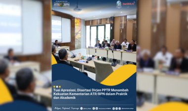 Tuai Apresiasi, Disertasi Dirjen PPTR Menambah Kekuatan Kementerian ATR/BPN dalam Praktik dan Akademik