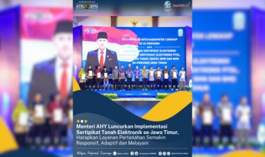 Menteri AHY Luncurkan Implementasi Sertipikat Tanah Elektronik se-Jawa Timur, Ini Harapanya