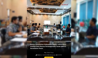Kantor Pertanahan Kabupaten Ngawi Laksanakan Analisis Data Neraca Penatagunaan Tanah Kecamatan Paron