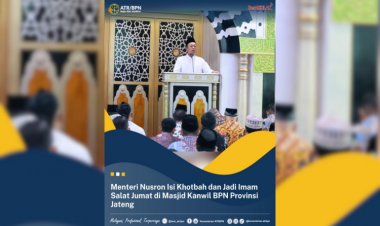 Menteri Nusron Isi Khotbah dan Jadi Imam Salat Jumat di Masjid Ar-Ridha Kanwil BPN Provinsi Jateng