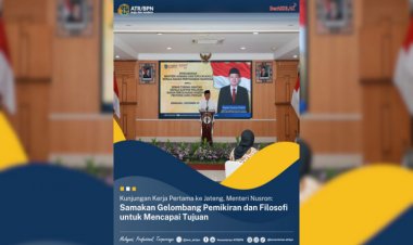 Kunjungan Kerja Pertama ke Jateng, Menteri Nusron: Samakan Gelombang Pemikiran dan Filosofi untuk Mencapai Tujuan