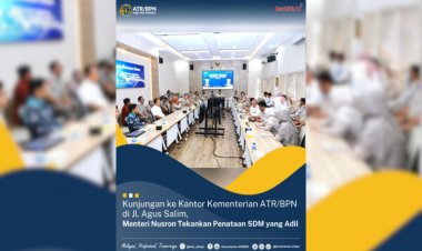 Kunjungan ke Kantor Kementerian ATR/BPN di Jl. Agus Salim, Menteri Nusron Tekankan Penataan SDM yang Adil