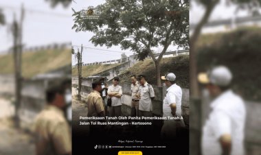 Panitia Pemeriksaan Tanah A Kantor Pertanahan Kabupaten Ngawi Melakukan Penelitian dan Pemeriksaan Data Jalan Tol Ruas Mantingan-Kertosono