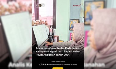 Analis Keuangan Kantor Pertanahan Kabupaten Ngawi Ikuti Rapat Usulan Revisi Anggaran Tahun 2024