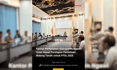 Kantor Pertanahan Kabupaten Ngawi Gelar Rapat Persiapan Pemetaan Bidang Tanah untuk PTSL 2025