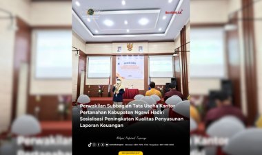 Perwakilan Subbagian Tata Usaha Kantor Pertanahan Kabupaten Ngawi Hadiri Sosialisasi Peningkatan Kualitas Penyusunan Laporan Keuangan