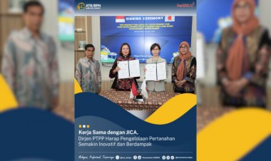 Kerja Sama dengan JICA, Dirjen PTPP Harap Pengelolaan Pertanahan Semakin Inovatif dan Berdampak