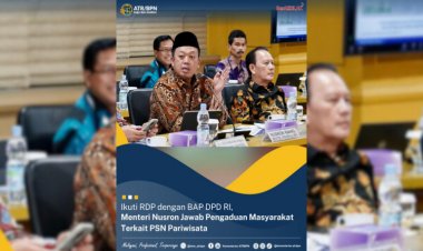 Ikuti RDP dengan BAP DPD RI, Menteri Nusron Jawab Pengaduan Masyarakat Terkait PSN Pariwisata