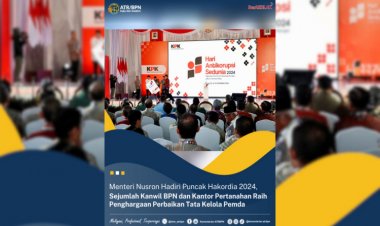 Menteri Nusron Hadiri Puncak Hakordia 2024, Sejumlah Kanwil BPN dan Kantor Pertanahan Raih Penghargaan Perbaikan Tata Kelola Pemda