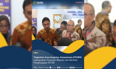 Tingkatkan Zona Integritas, Kementerian ATR/BPN Laksanakan Penilaian Mandiri dan Berikan Penghargaan WTAB