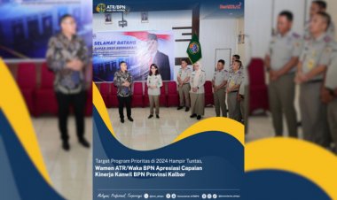 Target Program Prioritas di 2024 Hampir Tuntas, Wamen ATR/Waka BPN Apresiasi Capaian Kinerja Kanwil BPN Provinsi Kalbar