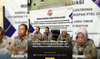 Kantor Pertanahan Kabupaten Ngawi Ikuti Rapat Monitoring dan Evaluasi oleh Bapak Kakanwil BPN Provinsi Jawa Timur